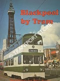 Book cover of Blackpool By Tram  by PALMER, G.S. & TURNER, B.R. 